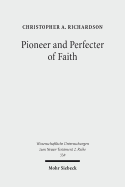 Pioneer and Perfecter of Faith: Jesus' Faith as the Climax of Israel's History in the Epistle to the Hebrews