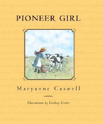 Pioneer Girl - Caswell, Maryanne