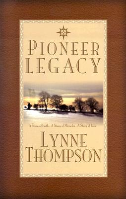 Pioneer Legacy - Thompson, Lynne