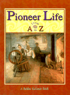 Pioneer Life from A to Z