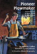 Pioneer Plowmaker: A Story about John Deere