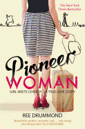 Pioneer Woman: Girl Meets Cowboy - A True Love Story
