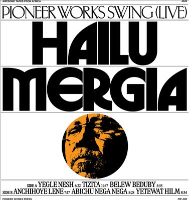 Pioneer Works Swing - Hailu Mergia