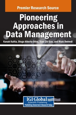 Pioneering Approaches in Data Management - Kalita, Kanak (Editor), and Oliva, Diego Alberto (Editor), and Gao, Xiao-Zhi (Editor)