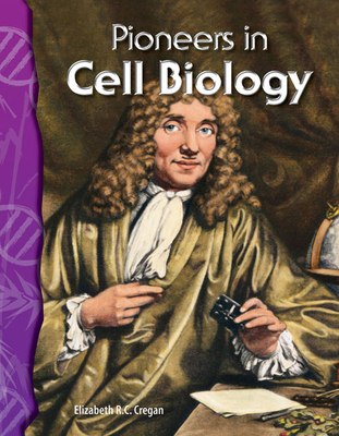 Pioneers in Cell Biology - Cregan, Elizabeth