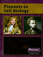 Pioneers in Cell Biology