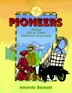 Pioneers: Nature, Life and Times, and American Geography