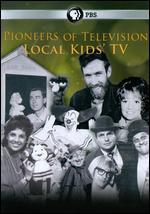 Pioneers of Television: Pioneers of Children's Programs