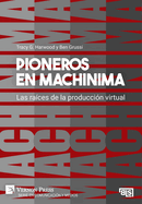 Pioneros en Machinima: Las ra?ces de la producci?n virtual