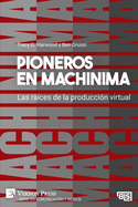 Pioneros en Machinima: Las ra?ces de la producci?n virtual