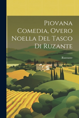 Piovana Comedia, Overo Noella del Tasco Di Ruzante - Ruzzante