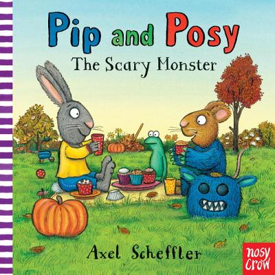 Pip and Posy: The Scary Monster - Crow, Nosy