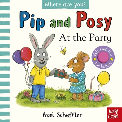 Pip and Posy, Where Are You? At the Party (A Felt Flaps Book) - Scheffler, Axel (Illustrator), and Atherton, Kristin (Read by)