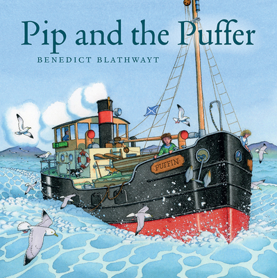 Pip and the Puffer - Blathwayt, Benedict