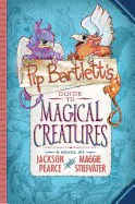 Pip Bartlett's Guide to Magical Creatures - Audio Library Edition