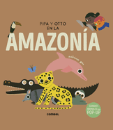 Pipa Y Otto En La Amazona