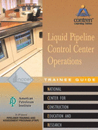 Pipeline Control Center Operations Trainee Guide, Perfect Bound