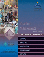 Pipeline Maintenance Trainee Guide, Level 3