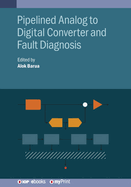 Pipelined Analog to Digital Converter and Fault Diagnosis