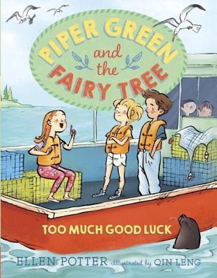 Piper Green and the Fairy Tree: Too Much Good Luck - Potter, Ellen