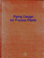Piping Design for Process Plants - Rase, Howard F., and Rase, Harold F.