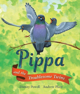 Pippa and the Troublesome Twins - Powell, Dimity