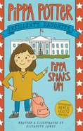 Pippa Speaks Up!: A Heartwarming, Illustrated White House Adventure Supporting Kids' Mental Health with Empowering Anxiety-Management Strategies for Girls Ages 8-12