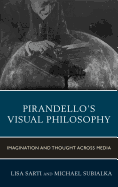 Pirandello's Visual Philosophy: Imagination and Thought Across Media