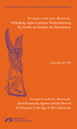 Piranesi und sein Museum / Piranesi and his Museum: Die Restaurierung der Antike und die Entstehung des Style Empire in einer sich globalisierenden Welt / The restoration of antiquity and the genesis of the empire style in a globalizing world