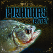 Piranhas Bite!