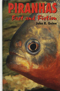 Piranhas Fact and Fiction