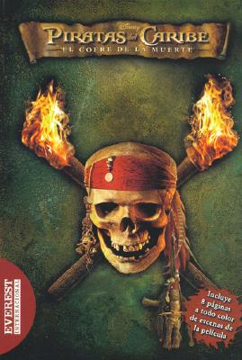 Piratas del Caribe - El Cofre de la Muerte: La Novelizacion - Elliott, Ted, and Rossio, Terry, and Alonso, Liwayway (Translated by)