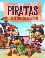 Piratas - Libro de Colorear para Nios: Ms de 50 pginas para colorear con Piratas aventureros y valientes para Nios de 4 a 8 aos. (Regalos para nios, Gran Formato)