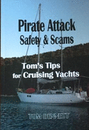 Pirate Attack Safety & Scams: Tom's Tips for Crusing Yachts