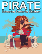 Pirate Colouring Books for Children: Pirate Books for 4-7 years old