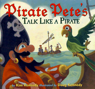 Pirate Pete's Talk Like a Pirate - Kennedy, Kim