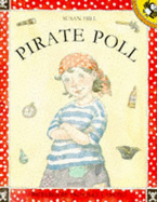 Pirate Poll - Hill, Susan, and Lamont, Priscilla (Illustrator)