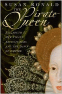 Pirate Queen: Elizabeth I, Her Pirate Adventures