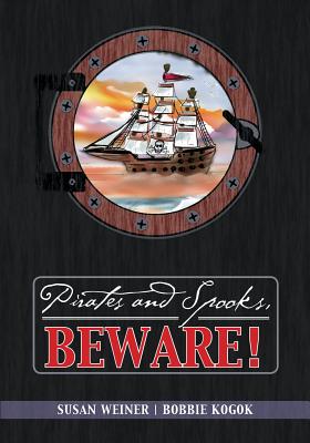 Pirates and Spooks, Beware! - Weiner, Susan