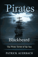 Pirates: Blackbeard - The Pirate Terror of the Sea