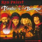 Pirates of the Baroque - Howard Beach (baritone); Red Priest