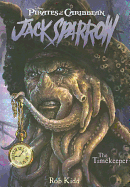 Pirates of the Caribbean: Jack Sparrow the Timekeeper - Disney Books, and Kidd, Rob