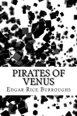 Pirates of Venus - Edgar Rice Burroughs