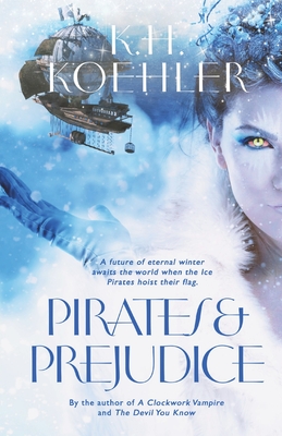 Pirates & Prejudice: A Clockwork Vampire #4 - Koehler, K H