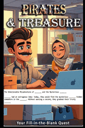 Pirates & Treasure: Your Fill-in-the-Blank Quest