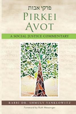 Pirkei Avot: A Social Justice Commentary - Yanklowitz, Shmuly