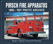 Pirsch Fire Apparatus 1890-1991