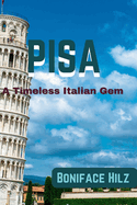 Pisa: A Timeless gem