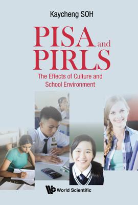 Pisa And Pirls: The Effects Of Culture And School Environment - Soh, Kay Cheng