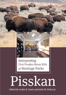 Pisskan: Interpreting First Peoples Bison Kills at Heritage Parks